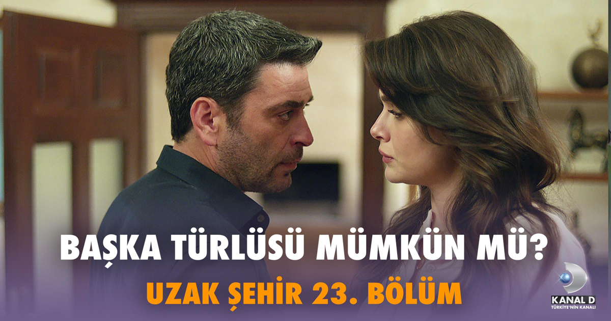 Uzak Şehir 23. Bölüm: Özet, Detaylar Ve Analiz